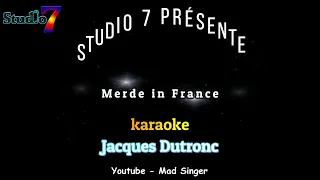 Merde in France  - Jacques Dutronc karaoke