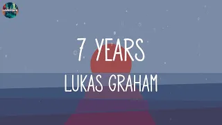 Lukas Graham - 7 Years (Lyrics) || Sean Paul, The Chainsmokers,... (Mix Lyrics)