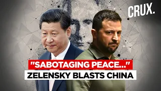 Zelensky Says China “Disrupting” Ukraine’s Peace Plan, Claims "Attempts Made To Keep World Divided"