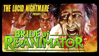 The Lucid Nightmare - Bride of Re-Animator Review