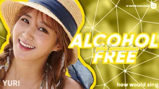 [READ PINNED COMMENT] How would GIRLS' GENERATION sing ALCOHOL FREE by TWICE