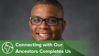 How Can Connecting with Ancestors Complete Us?