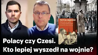 Polacy czy Czesi. Kto lepiej wyszedł na wojnie? - Piotr M. Majewski i Piotr Zychowicz