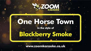 Blackberry Smoke - One Horse Town - Karaoke Version from Zoom Karaoke