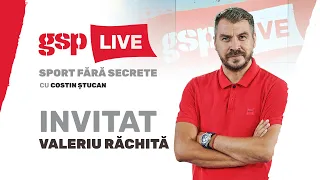 Valeriu Răchită, invitatul zilei la GSP Live (2 aprilie)  » EMISIUNEA INTEGRALĂ