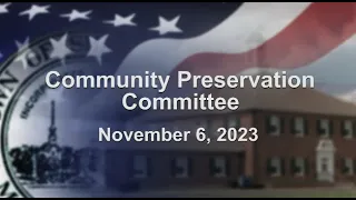 Community Preservation Committee Meeting of November 6, 2023