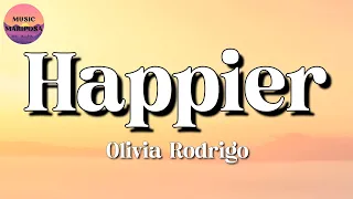 Olivia Rodrigo – Happier || Bruno Mars, Justin Bieber (Lyrics)