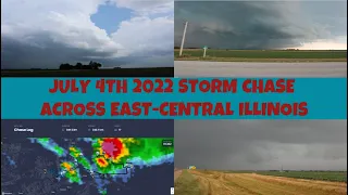 July 4th 2022 Storm Chase: Multiple Supercell Types Across Central Illinois!