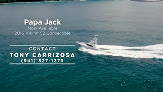 "Papa Jack" 2016 Viking 52 Convertible Yacht for Sale