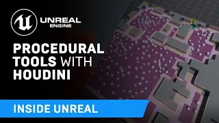 Procedural Tools with Houdini | Inside Unreal