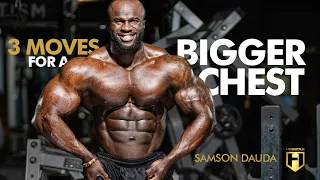 3 Moves for a Bigger Chest | Samson Dauda's Chest Workout | 2 Weeks Out From 2020 European Pro