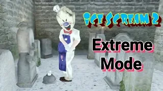 Ice Scream Episode 2 In Extreme Mode