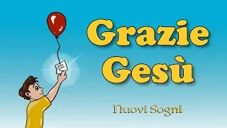 Grazie Gesù - Canzoni di Nuovi Sogni