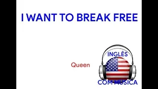 #12 - I WANT TO BREAK FREE - QUEEN - INGLÊS COM MÚSICA