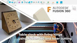 Making table clock with living hinge using Fusion 360 and laser cutting