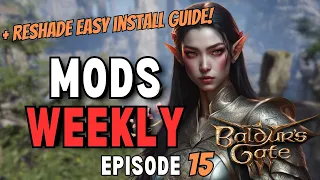 Reshade YOUR LIFE! Best MODS of the WEEK for Baldur's Gate 3 Episode 15 with Reshade Install Guide