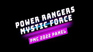 Power Morphicon 2022 Power Rangers Mystic Force Panel