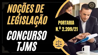 PORTARIA N.º 2.209, DE 06 DE DEZEMBRO DE 2021 | Concurso TJMS 2024 | Aula Completa