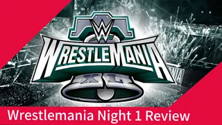 WrestleMania 40 Night 1 Review - WWE #wwe #wrestlemania #wrestlemania40