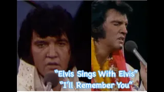 Elvis Presley...."Elvis duets with Elvis" “I’ll Remember You”....Live Satellite vs Rehearsal