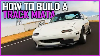 HOW TO BUILD AN MX-5 MIATA FOR TRACK RACING