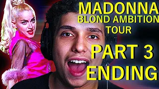 Madonna - Blond Ambition World Tour REACTION!! (Part 3) ENDING!!