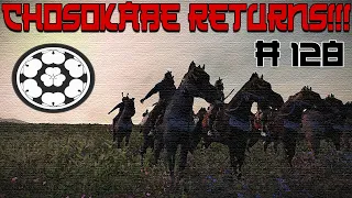 Shogun 2 Total War - Chosokabe RETURNS!!! - Episode 128 - Part 1