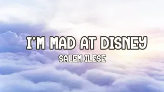 Salem ilese - I'm mad at disney (LYRICS)
