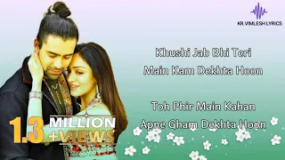 Khushi Jab Bhi Teri (Lyrics): Jubin Nautiyal | A.M.Turaz | Rochak Kohli | Khushalii Kumar