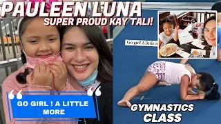 JUST IN ! PAULEEN LUNA SUPER PROUD SA KANYANG UNICA HIJA NA SUMALI SA GYMNASTICS CLASS !