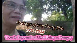 Back in Pangasinan for our Tatay Pilo's 40 Days and Tour ko kayo Ul sa Likod Bahay