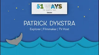 Patrick Dykstra: Explorer, Filmmaker, TV Host (Chasing Ocean Giants)