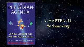 The Pleiadian Agenda - Audio Book Reading - Chapter 01 - The Cosmic Party