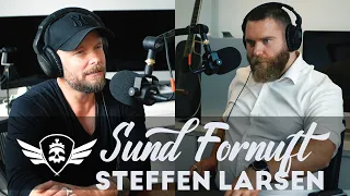 Steffen Larsen : Mod, Sund Fornuft & Det Liberale Samfund | 'Jeg skal lige forstå' Podcast #002