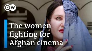 How Afghan filmmakers fight for their cinema | DW History and Culture