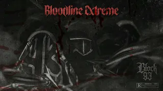 Block 93 - Bloodline Extreme (Official Audio Release)