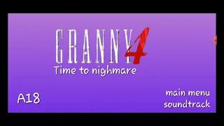 granny 4 time to nighmare main menu soundtrack