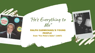 "He's Everything to Me" - Ralph Carmichael's Young People (1967)