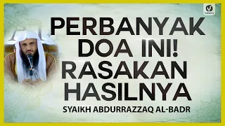 Perbanyak Doa Ini! Rasakan Hasilnya - Syaikh Abdurrazzaq Al-Badr #NasehatUlama