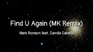 Mark Ronson - Find U Again (MK Remix) feat. Camila Cabello