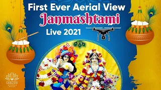 Shri Krishna Janmashtami Celebration Live -2021| First Ever Aerial Coverage | ISKCON Dwarka | 30 Aug