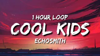 Echosmith - Cool Kids ( 1 Hour Loop) || i wish that i could be like the cool kids