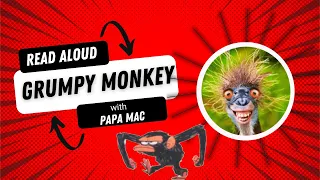 Grumpy Monkey! Read Aloud with Papa Mac.