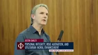 Justin Oakley - Personal Integrity, Role Alienation, and Utilitarian Moral Enhancement