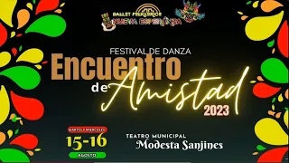 ❤️💛💚 🇧🇴 ENCUENTRO DE AMISTAD 2023 - BALLET FOLKLORICO NUEVA ESPERANZA