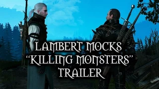 The Witcher 3: Wild Hunt - Lambert mocks “Killing Monsters” Trailer