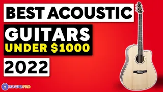 Best Acoustic Guitars Under $1000 In 2022 🎸 TOP 3 Acoustic Guitar Reviews [+My Honest Thoughts]