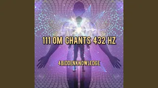 111 OM CHANTS 432 HZ