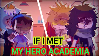 If I Met My Hero Academia - Day 1 | MHA | Angst | Canon | Gacha Nebula