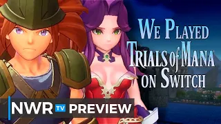 We Played The Trials of Mana Remake on Nintendo Switch